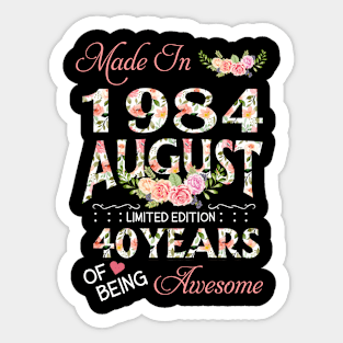 G461984 Flower August 1984 40 Years Of Being Awesome 40th Birthday for Women and Men Sticker